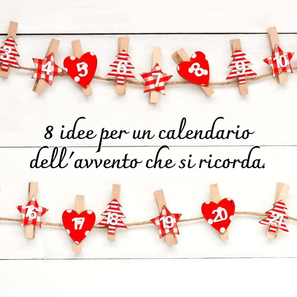 Calendario dell'avvento originale — 8 idee per un calendario che si ricorda